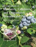 Compendium of Blueberry, Cranberry, and Lingonberry Diseases and Pests, Second Edition