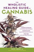The Wholistic Healing Guide to Cannabis (    -   )