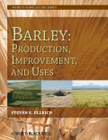 Barley: Production, Improvement, and Uses ( -   )