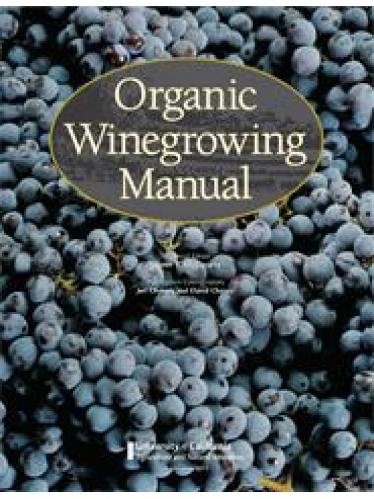 Organic Winegrowing Manual (Εγχειρίδιο βιολογικής καλλιέργειας οινικών ποικιλιών αμπέλου - Έκδοση στα αγγλικά)