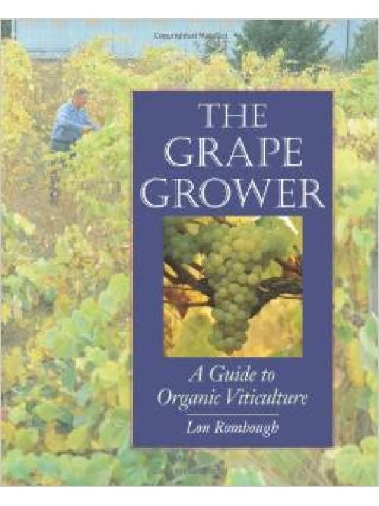 The Grape Grower (Βιολογική καλλιέργεια αμπέλου - έκδοση στα αγγλικά) The Grape Grower (Βιολογική καλλιέργεια αμπέλου - έκδοση στα αγγλικά)