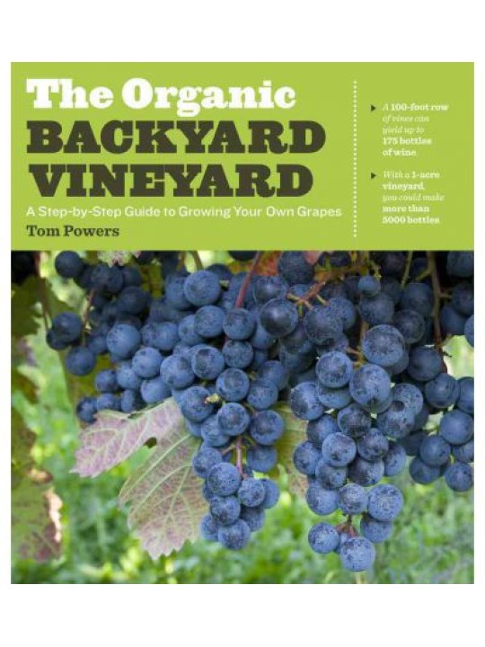 The Organic Backyard Vineyard (Βιολογική καλλιέργεια αμπέλου - έκδοση στα αγγλικά)