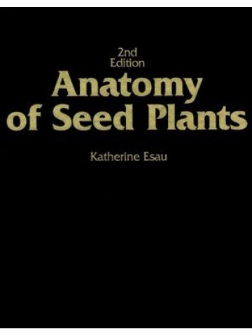 Anatomy of Seed Plants, 2nd Edition (Ανατομία σποροφύτων - έκδοση στα αγγλικά) Anatomy of Seed Plants, 2nd Edition (Ανατομία σποροφύτων - έκδοση στα αγγλικά)
