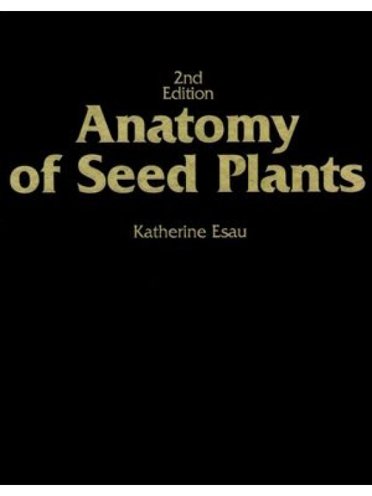Anatomy of Seed Plants, 2nd Edition (Ανατομία σποροφύτων - έκδοση στα αγγλικά)