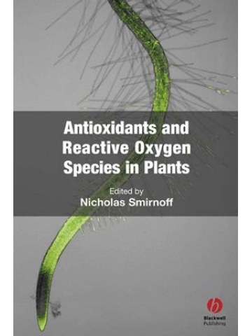 Antioxidants and Reactive Oxygen Species in Plants Antioxidants and Reactive Oxygen Species in Plants