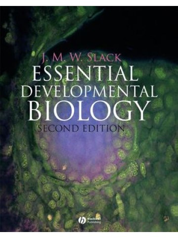 Essential Developmental Biology, 2nd Edition Essential Developmental Biology, 2nd Edition