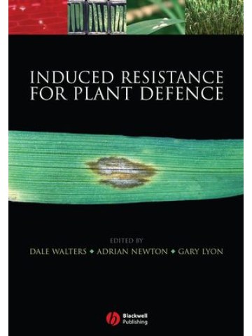 Induced Resistance for Plant Defence: A Sustainable Approach to Crop Protection Induced Resistance for Plant Defence: A Sustainable Approach to Crop Protection