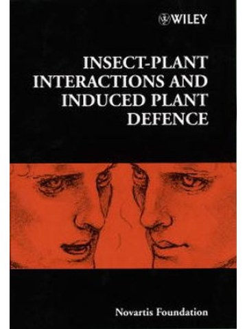 Insect-Plant Interactions and Induced Plant Defence (Αλληλεπιδράσεις φυτών - εντόμων και επαγωγή ανθεκτικότητας στα φυτά - έκδοση στα αγγλικά) Insect-Plant Interactions and Induced Plant Defence (Αλληλεπιδράσεις φυτών - εντόμων και επαγωγή ανθεκτικότητας στα φυτά - έκδοση στα αγγλικά)