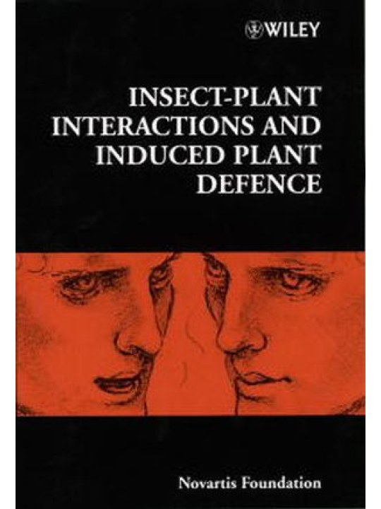 Insect-Plant Interactions and Induced Plant Defence (Αλληλεπιδράσεις φυτών - εντόμων και επαγωγή ανθεκτικότητας στα φυτά - έκδοση στα αγγλικά) Insect-Plant Interactions and Induced Plant Defence (Αλληλεπιδράσεις φυτών - εντόμων και επαγωγή ανθεκτικότητας στα φυτά - έκδοση στα αγγλικά)