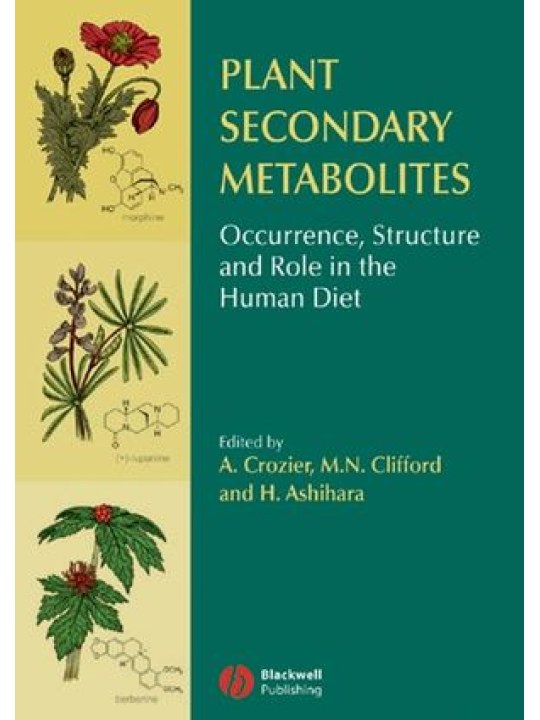 Plant Secondary Metabolites: Occurrence, Structure and Role in the Human Diet (Δευτερογενείς μεταβολίτες των φυτών - έκδοση στα αγγλικά)