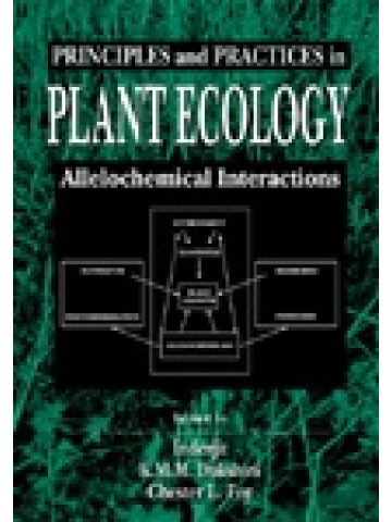 Principles and Practices in Plant Ecology: Allelochemical Interactions Principles and Practices in Plant Ecology: Allelochemical Interactions