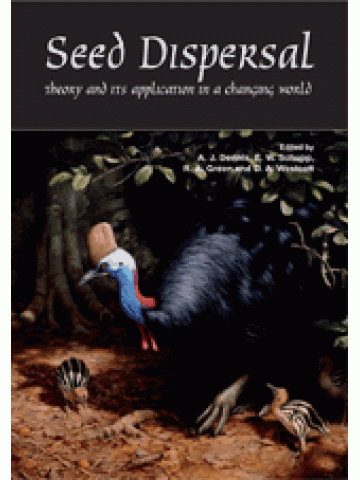Seed Dispersal: Theory and its Application in a Changing World Seed Dispersal: Theory and its Application in a Changing World