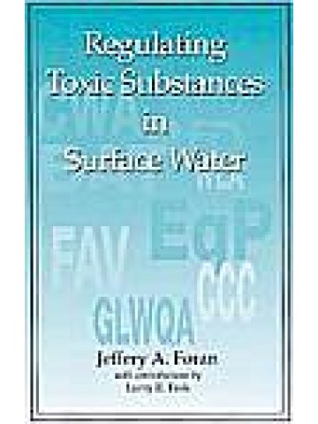 Regulating Toxic Substances in Surface Water (Ρύθμιση τοξικών ουσιών στα επιφανειακά ύδατα - έκδοση στα αγγλικά) Regulating Toxic Substances in Surface Water (Ρύθμιση τοξικών ουσιών στα επιφανειακά ύδατα - έκδοση στα αγγλικά)
