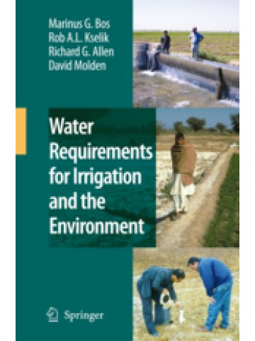 Water Requirements for Irrigation and the Environment (Απαιτήσεις νερού για άρδευση και το περιβάλλον - έκδοση στα αγγλικά) Water Requirements for Irrigation and the Environment (Απαιτήσεις νερού για άρδευση και το περιβάλλον - έκδοση στα αγγλικά)