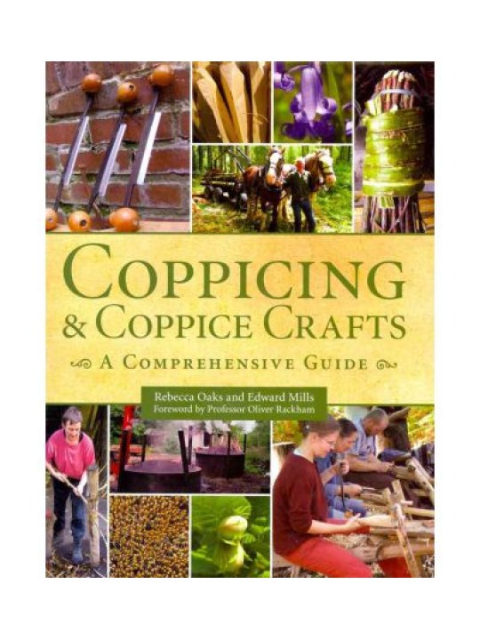 Coppicing and Coppice Crafts: A Comprehensive Guide