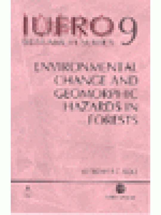Environmental Change and Geomorphic Hazards in Forests (Περιβαλλοντική αλλαγή και γεωμορφικοί κίνδυνοι στα δάση - έκδοση στα αγγλικά)