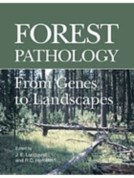 Forest Pathology: From Genes to Landscapes (Δασική παθολογία - έκδοση στα αγγλικά)