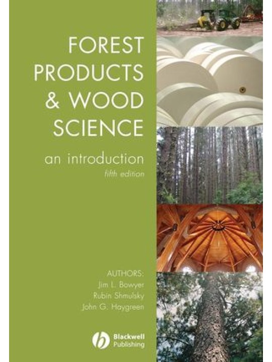 Forest Products and Wood Science: An Introduction, 5th Edition