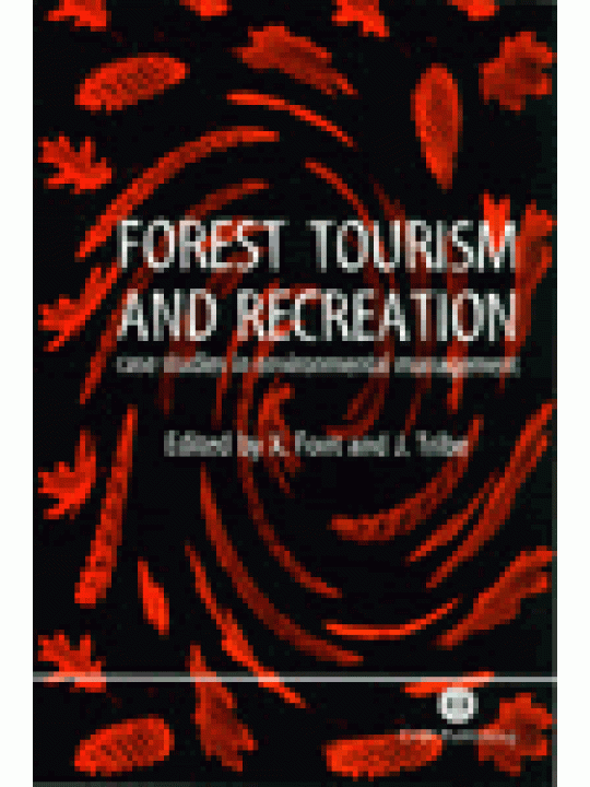 Forest Tourism and Recreation: Case Studies in Environmental Management