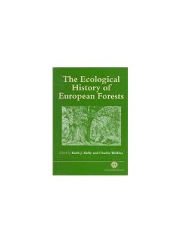 The Ecological History of European Forests (Οικολογική ιστορία των ευρωπαϊκών δασών - έκδοση στα αγγλικά) The Ecological History of European Forests (Οικολογική ιστορία των ευρωπαϊκών δασών - έκδοση στα αγγλικά)
