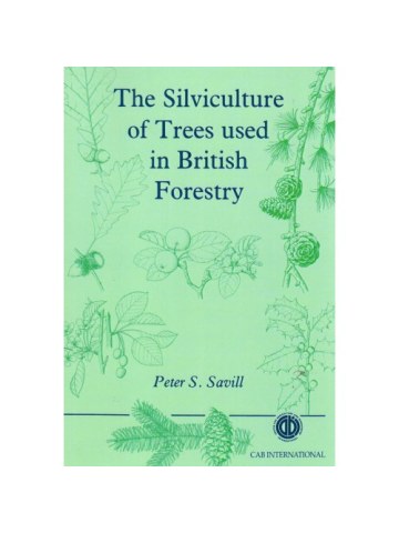 The Silviculture of Trees Used in British Forestry  The Silviculture of Trees Used in British Forestry