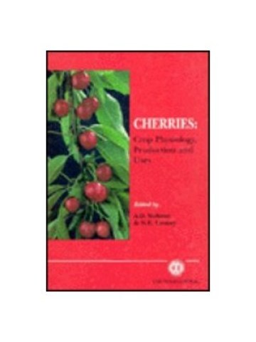 Cherries: Crop Physiology, Production and Uses (Κεράσια - έκδοση στα αγγλικά) Cherries: Crop Physiology, Production and Uses (Κεράσια - έκδοση στα αγγλικά)