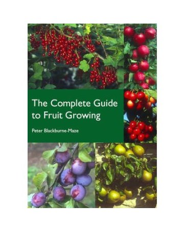 Complete Guide to Fruit Growing (Πλήρης οδηγός καλλιέργειας φρούτων - έκδοση στα αγγλικά) Complete Guide to Fruit Growing (Πλήρης οδηγός καλλιέργειας φρούτων - έκδοση στα αγγλικά)