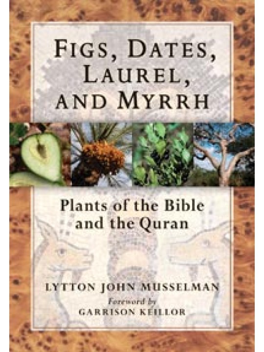 Figs, Dates, Laurel, and Myrrh Figs, Dates, Laurel, and Myrrh
