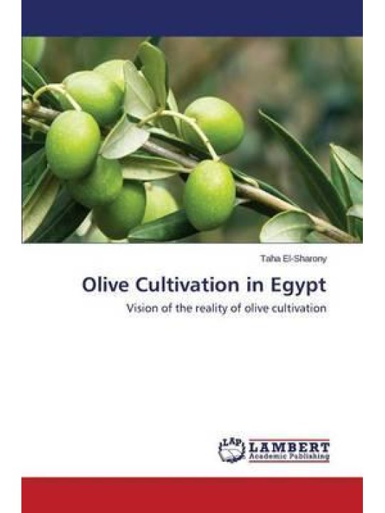 Olive Cultivation in Egypt (Καλλιέργεια της ελιάς στην Αίγυπτο - έκδοση στα αγγλικά)