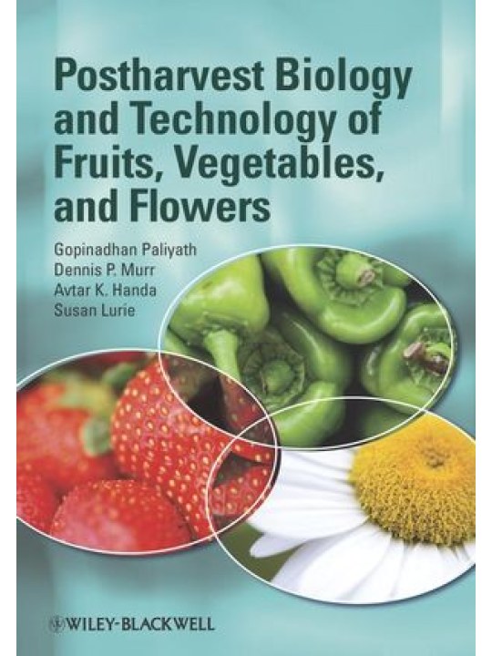 Postharvest Biology and Technology of Fruits, Vegetables, and Flowers (Μετασσυλεκτική βιολογία και τεχνολογία φρούτων, λαχανικών και λουλουδιών - έκδοση στα αγγλικά)