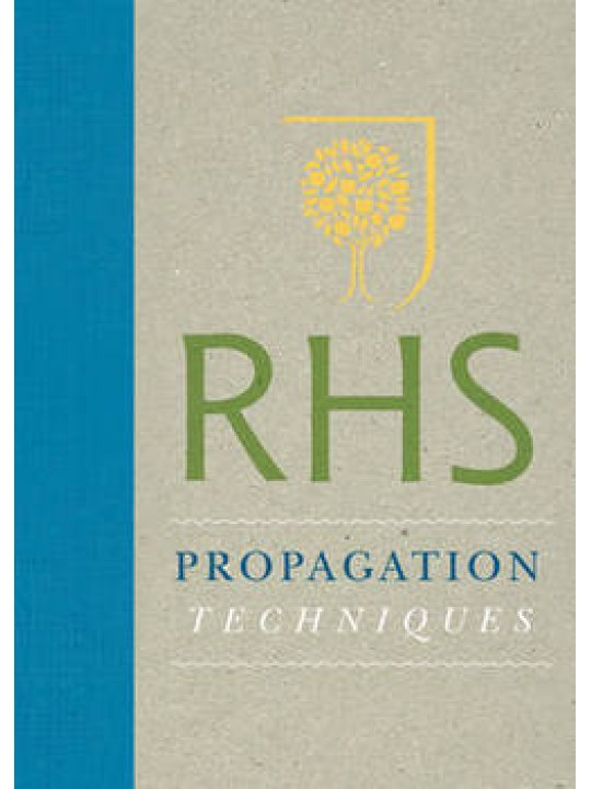 Royal Horticultural Society Propagation Techniques (Μέθοδοι πολλαπλασιασμού των φυτών - έκδοση στα αγγλικά)