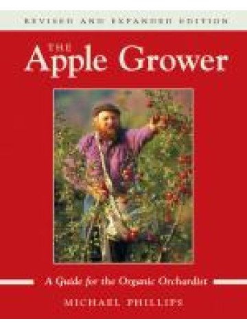 The Apple Grower - A Guide for the Organic Orchardist (Καλλιέργεια μηλιάς - έκδοση στα αγγλικά)