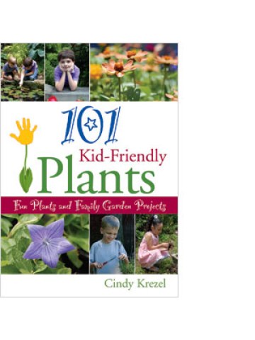 101 Kid Friendly Plants