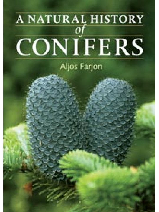 A Natural History of Conifers (Φυσική ιστορία κωνοφόρων - έκδοση στα αγγλικά)