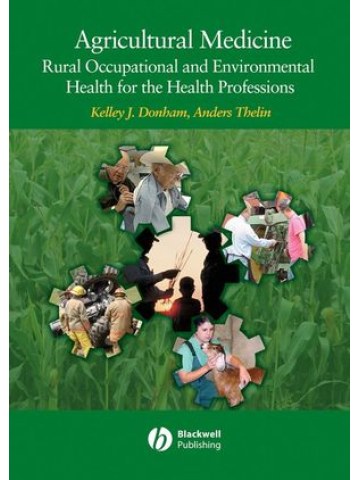 Agricultural Medicine: Occupational and Environmental Health for the Health Professions Agricultural Medicine: Occupational and Environmental Health for the Health Professions