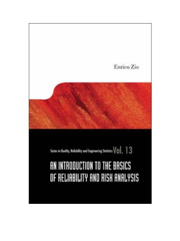 An Introduction to the Basics of Reliability and Risk Analysis An Introduction to the Basics of Reliability and Risk Analysis