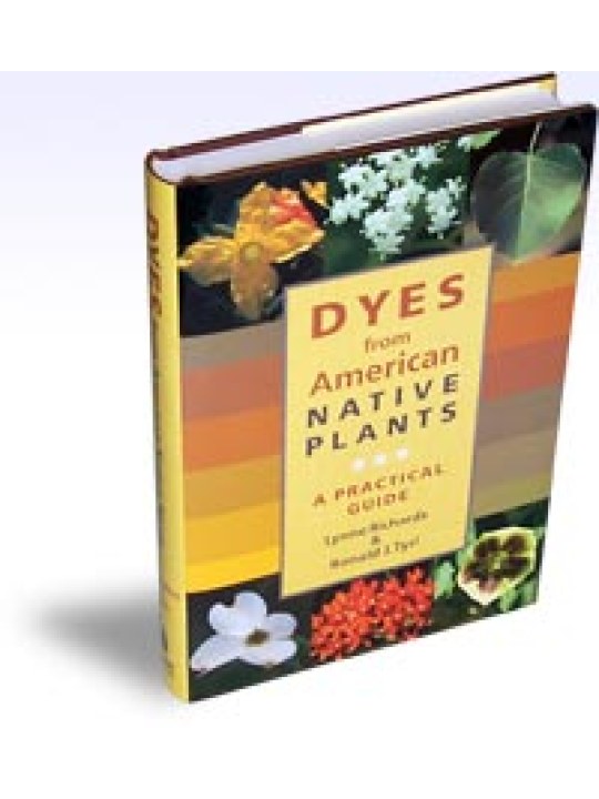 Dyes from American Native Plants A Practical Guide (Βαφές από αυτοφυή φυτά της Αμερικής - έκδοση στα αγγλικά)