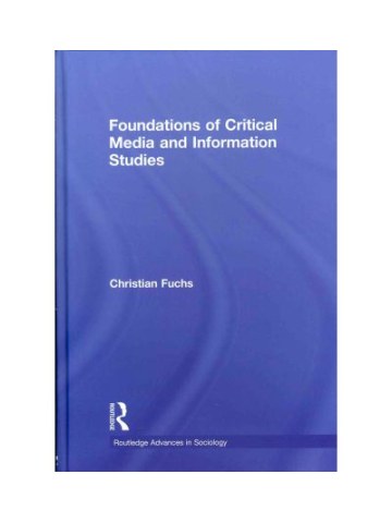 Foundations of Critical Media and Information Studies Foundations of Critical Media and Information Studies