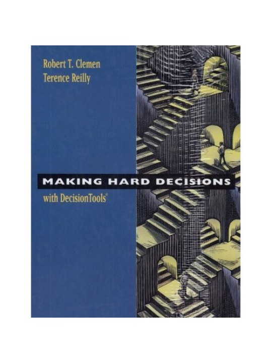 Making Hard Decisions with Decision Tools Suite Update Edition 1e