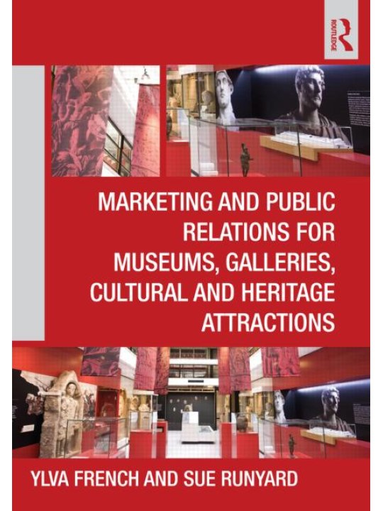 Marketing and Public Relations for Museums, Galleries, Cultural and Heritage Attractions