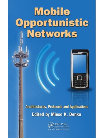 Mobile Opportunistic Networks Mobile Opportunistic Networks