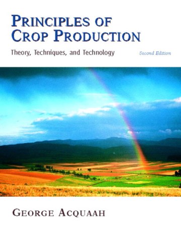 Principles of Crop Production (Αρχές φυτικής παραγωγής - έκδοση στα αγγλικά) Principles of Crop Production (Αρχές φυτικής παραγωγής - έκδοση στα αγγλικά)