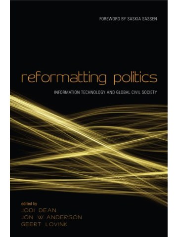 Reformatting Politics Reformatting Politics