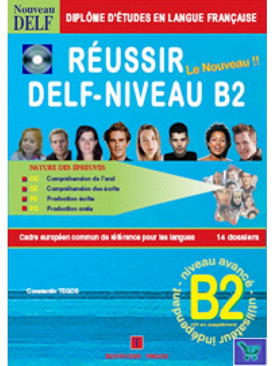 Réussir le nouveau DELF - Niveau B2