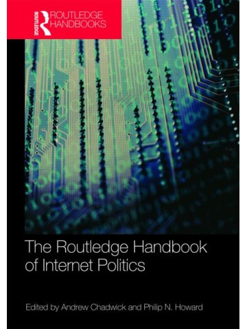 Routledge Handbook of Internet Politics Routledge Handbook of Internet Politics