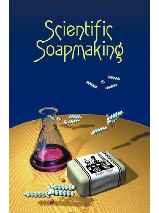 Scientific Soapmaking (Παρασκευή σαπουνιού - έκδοση στα αγγλικά)