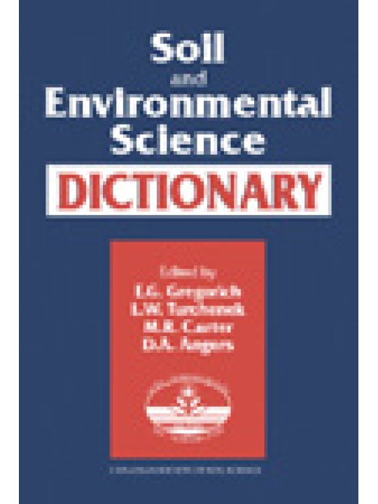 Soil and Environmental Science Dictionary (Λεξικό εδάφους και επιστήμης περιβάλλοντος - έκδοση στα αγγλικά) Soil and Environmental Science Dictionary (Λεξικό εδάφους και επιστήμης περιβάλλοντος - έκδοση στα αγγλικά)