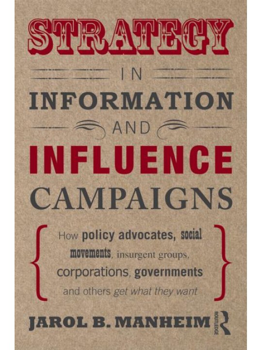 Strategy in Information and Influence Campaigns