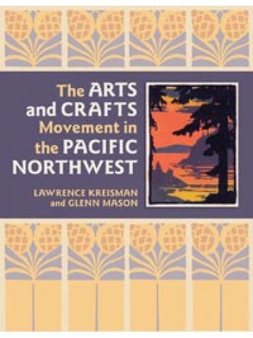 The Arts and Crafts Movement in the Pacific Northwest