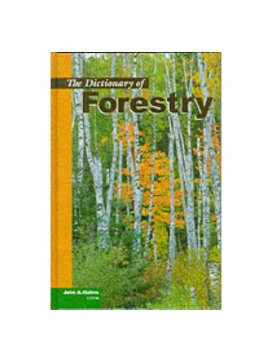 The Dictionary of Forestry